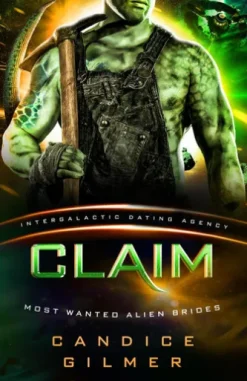 Claim: Most Wanted Alien Brides #6 (Intergalactic Dating Agency)