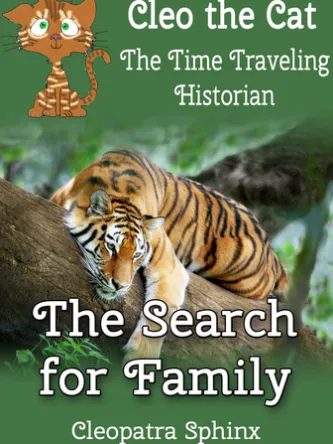 Cleo the Cat, the Time Traveling Historian #3: The Search for Family