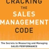 Cracking the Sales Management Code: The Secrets to Measuring and Managing Sales Performance (EBOOK)