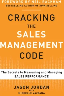 Cracking the Sales Management Code: The Secrets to Measuring and Managing Sales Performance (EBOOK)