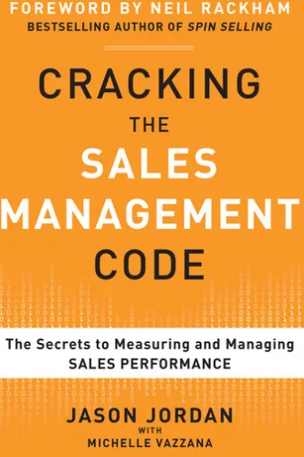 Cracking the Sales Management Code: The Secrets to Measuring and Managing Sales Performance (EBOOK)
