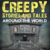 Creepy Stories and Tales Around the World