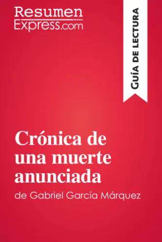 Crónica de una muerte anunciada de Gabriel García Márquez (Guía de lectura)