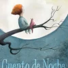 Cuento de noche (A Night Time Story)