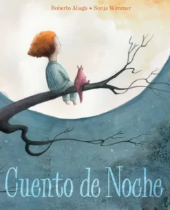 Cuento de noche (A Night Time Story)