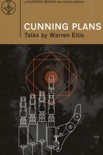Cunning Plans: Talks By Warren Ellis