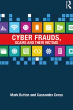 Cyber Frauds, Scams and their Victims