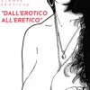 Dall'Erotico all'Eretico