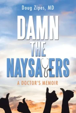 Damn the Naysayers