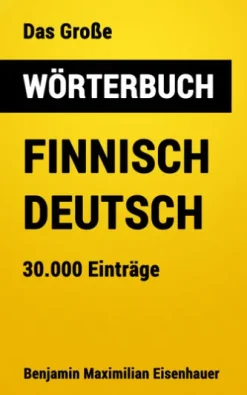 Das Große Wörterbuch Finnisch - Deutsch