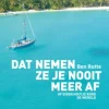 Dat nemen ze je nooit meer af