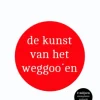 De kunst van het weggooien