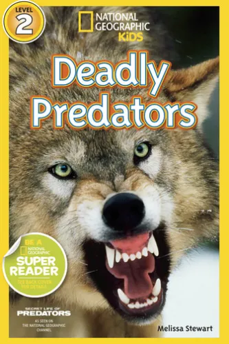 Deadly Predators (National Geographic Kids Readers, Level 2)