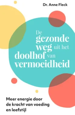 De gezonde weg uit het doolhof van vermoeidheid