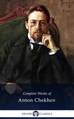 Delphi Complete Works of Anton Chekhov (Illustrated)