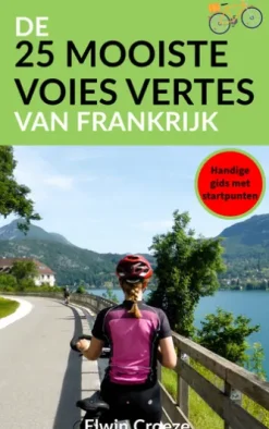De 25 mooiste voies vertes van Frankrijk
