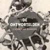 De ontwortelden