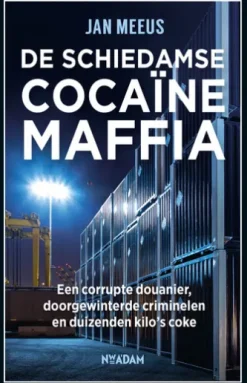 De Schiedamse cocaïnemaffia