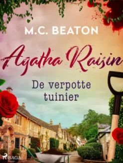 De verpotte tuinier - Agatha Raisin