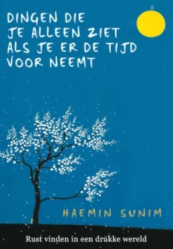 Dingen die je alleen ziet als je er de tijd voor neemt