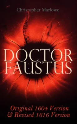 Doctor Faustus – Original 1604 Version & Revised 1616 Version