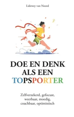Doe en denk als een topsporter