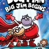 Dog Man: Big Jim Begins: A Graphic Novel (Dog Man #13): From the Creator of Captain Underpants