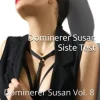 Dominerer Susan. Siste Test