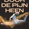 Door de pijn heen