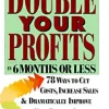 Double Your Profits