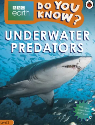 Do You Know? Level 2 – BBC Earth Underwater Predators