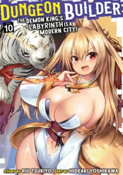 Dungeon Builder: The Demon King's Labyrinth is a Modern City! (Manga) Vol. 10