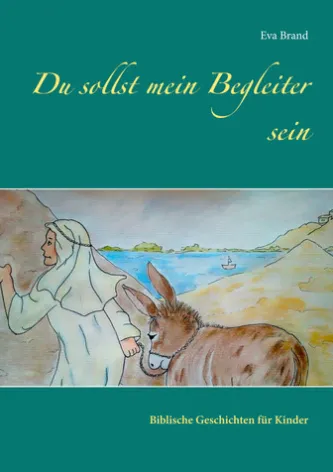 Du sollst mein Begleiter sein