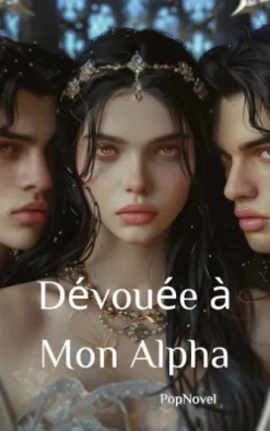 Dévouée à Mon Alpha 1