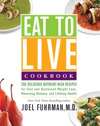 Eat to Live Cookbook