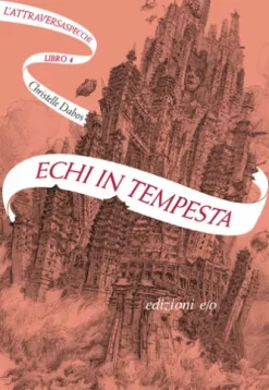 Echi in tempesta. L'Attraversaspecchi - 4
