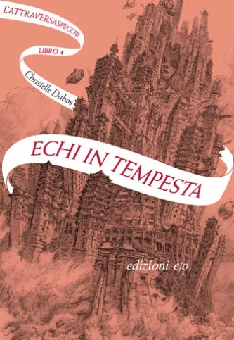 Echi in tempesta. L'Attraversaspecchi - 4