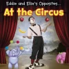 Eddie and Ellie's Opposites at the Circus