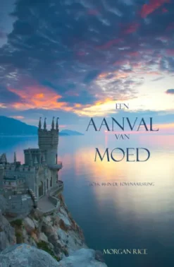 Een Aanval Van Moed (Boek #6 in de Tovenaarsring)