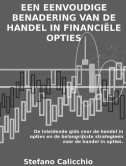 Een eenvoudige benadering van de handel in financiële opties
