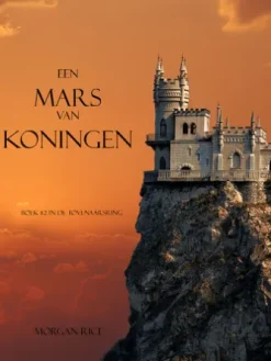 Een mars van koningen (Boek #2 van De Tovernaarsring)