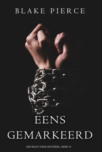 Eens Gemarkeerd (Een Riley Paige Mysterie—Boek 19)