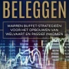 Eenvoudig beleggen Warren Buffet-strategieën voor het opbouwen van welvaart en passief inkomen