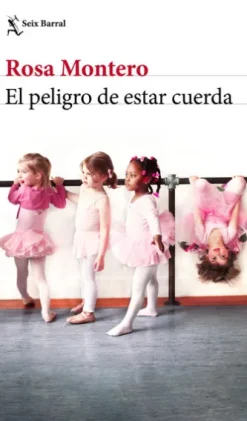 El peligro de estar cuerda