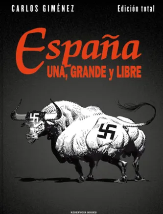 España una, grande y libre (edición total)