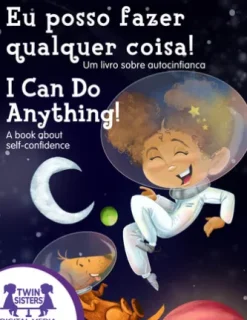 Eu posso fazer qualquer coisa! / I Can Do Anything!