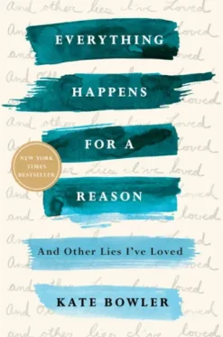 Everything Happens for a Reason