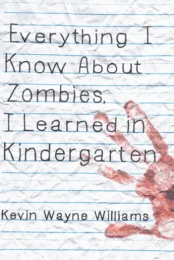 Everything I Know About Zombies, I Learned in Kindergarten