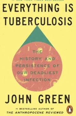 Everything Is Tuberculosis