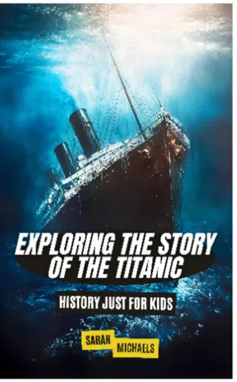 Exploring the Story of the Titanic